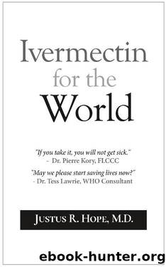 Ivermectin for the World by Justus R. Hope