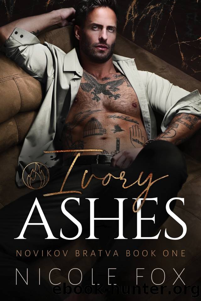 Ivory Ashes (Novikov Bratva Book 1) by Nicole Fox