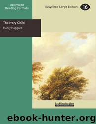 Ivory Child by H. Rider Haggard