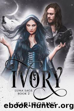 Ivory: The Luna Sage Series Book 2 by Kari Robins