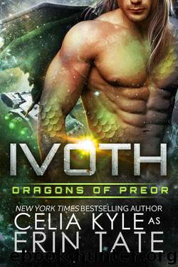 Ivoth (Scifi Alien Weredragon Romance) (Dragons of Preor Book 7) by Celia Kyle