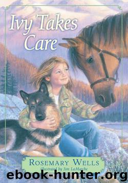 Ivy Takes Care by Rosemary Wells