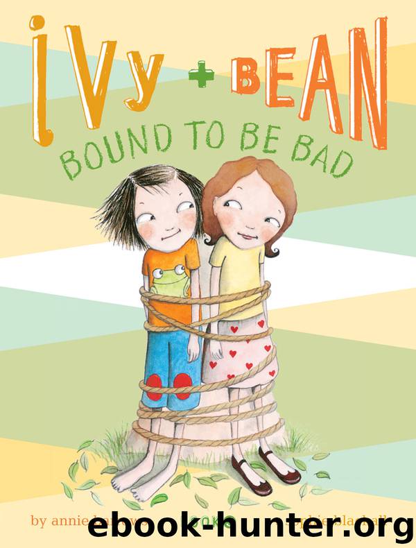 Ivy and Bean Bound to Be Bad by Annie Barrows