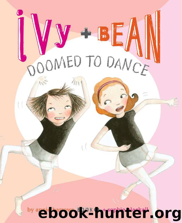 Ivy and Bean Doomed to Dance by Annie Barrows;Sophie Blackall