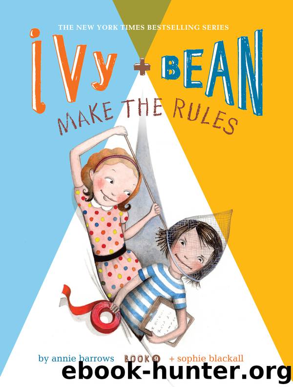 Ivy and Bean Make the Rules by Annie Barrows