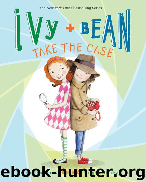 Ivy and Bean Take the Case by Annie Barrows