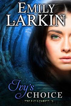 Ivy's Choice (The Fey Quartet Book 3) by Emily Larkin