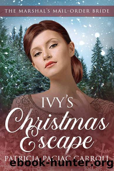 Ivy's Christmas Escape by Carroll Patricia PacJac