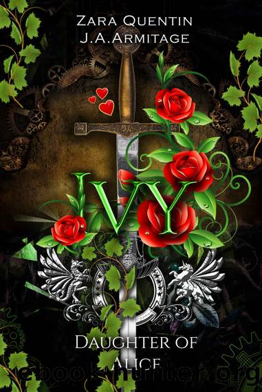 Ivy: Daughter of Alice by J.A. Armitage & Zara Quentin