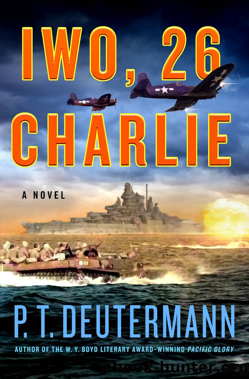 Iwo, 26 Charlie by P. T. Deutermann