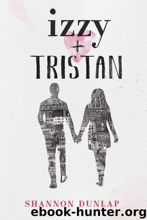 Izzy + Tristan by Shannon Dunlap