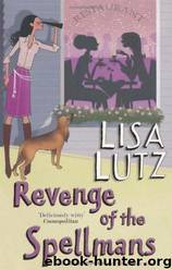 Izzy Spellman 3 - Revenge of the Spellmans by Lisa Lutz