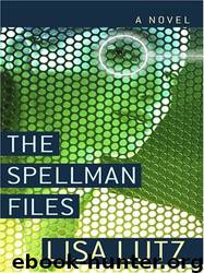 Izzy Spellman Mysteries - 01 - The Spellman Files by Lisa Lutz