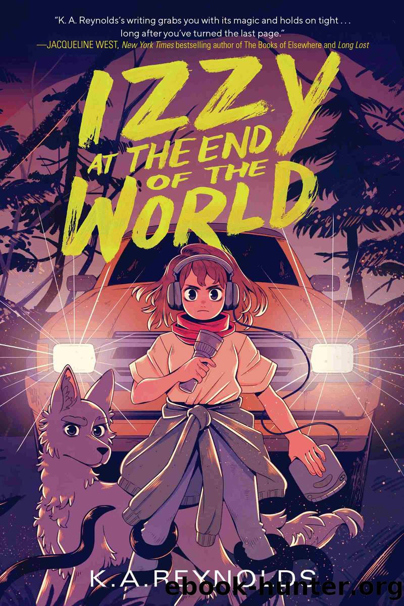 Izzy at the End of the World by K.A. Reynolds