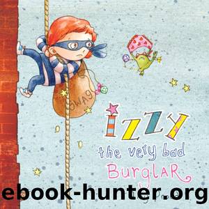 Izzy the Very Bad Burglar by Amy Proud