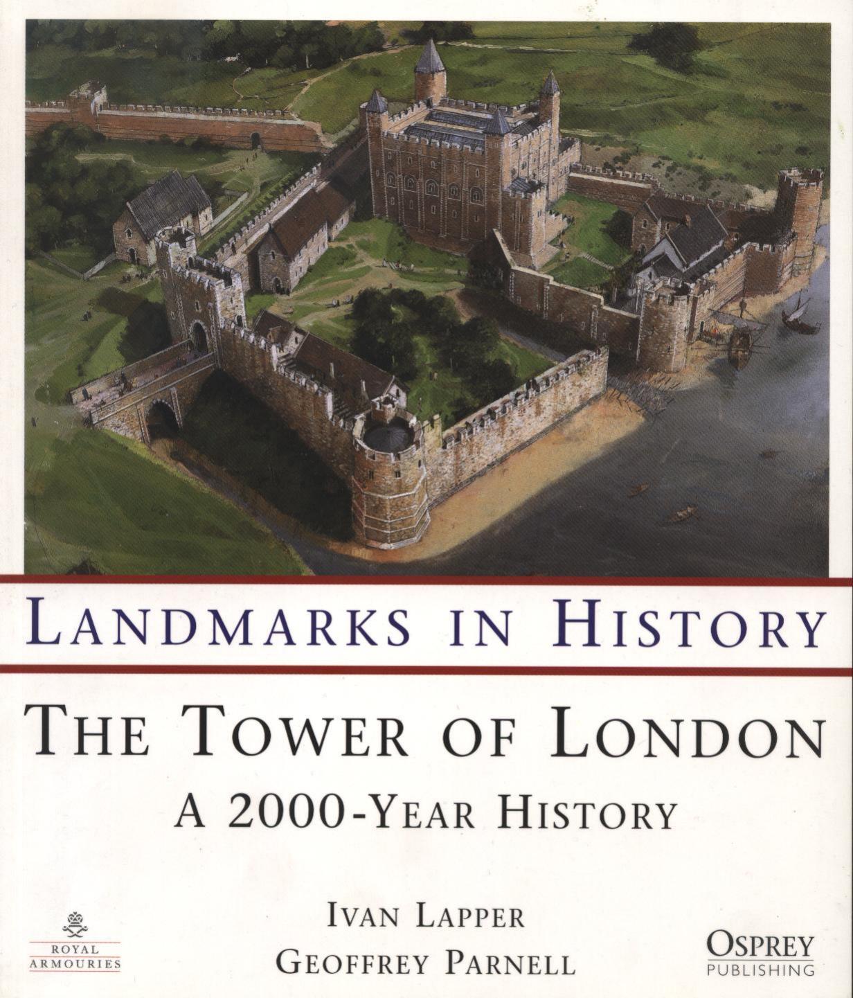 J Ebooks Books - History The Tower of London The Tower of London by Geoffrey Parnell The Tower of London
