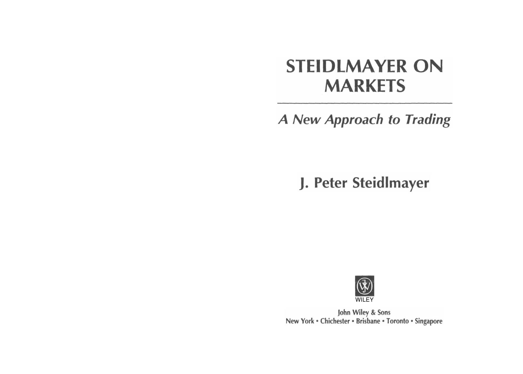 J Peter Steidlmayer - On Markets by A New Approach To Trading