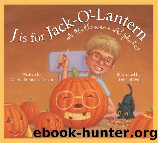 J is for Jack-O'-Lantern by Denise Brennan-Nelson
