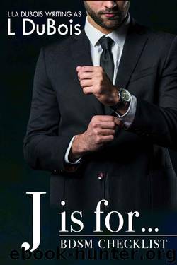 J is for...: Standalone Billionaire Club Romance (BDSM Checklist Book 10) by L DuBois