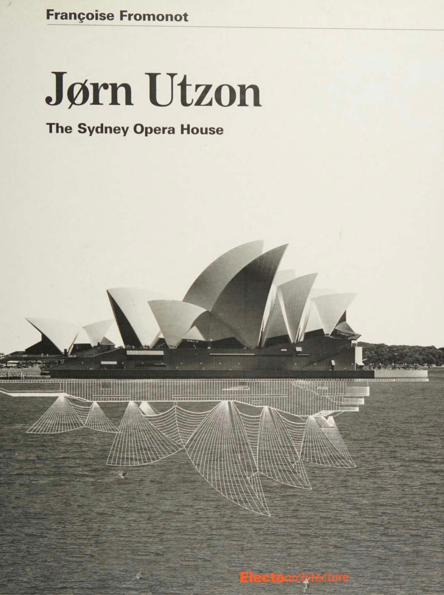 JÃ¸rn Utzon: The Sydney Opera House by Phaidon