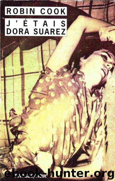 J’étais Dora Suarez by Robin Cook
