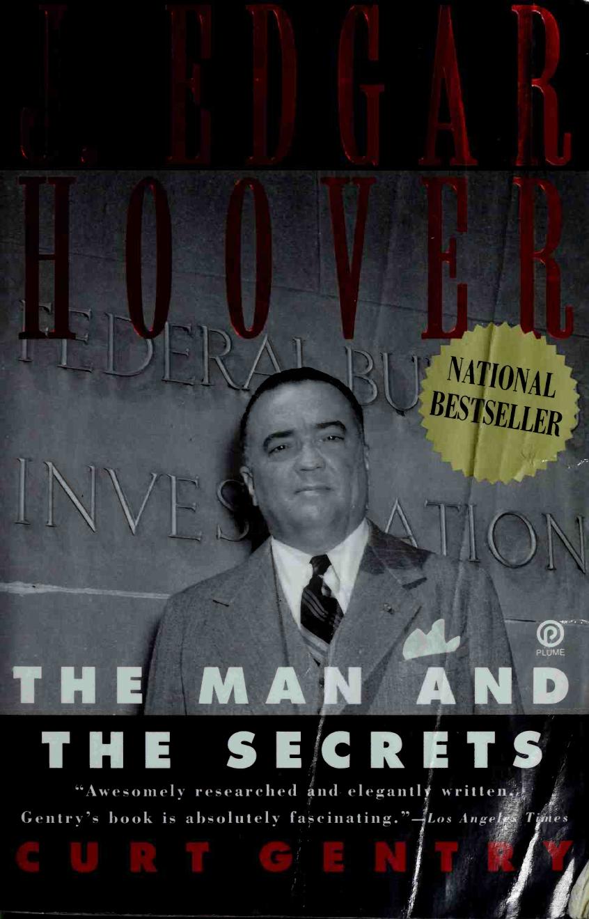 J. Edgar Hoover: The Man and the Secrets by Curt Gentry