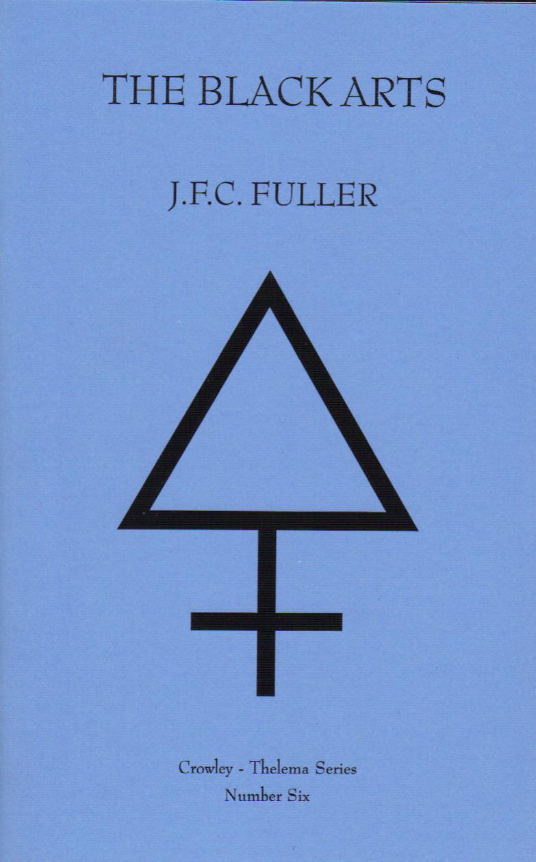 J. F. C. Fuller by The Black Arts