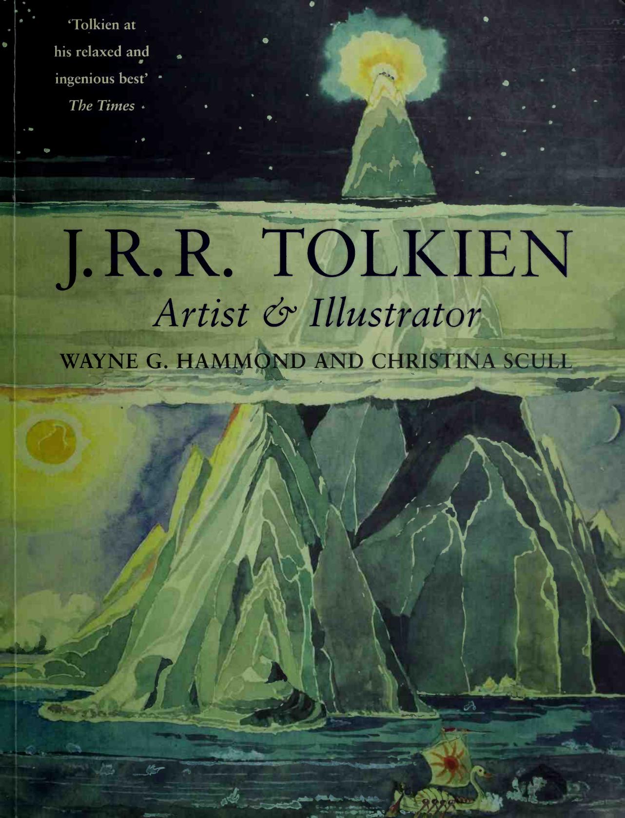J. R. R. Tolkien: Artist and Illustrator by Wayne Hammond Christina Scull