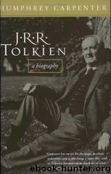 J. R. R. Tolkien: a biography by Humphrey Carpenter