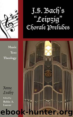 J. S. Bach's 'Leipzig' Chorale Preludes by Leahy Anne. Leaver Robin A