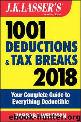 J.K. Lasser's 1001 Deductions and Tax Breaks 2018 by Barbara Weltman