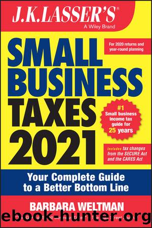 J.K. Lasser's Small Business Taxes 2021: Your Complete Guide to a Better Bottom Line by Barbara Weltman