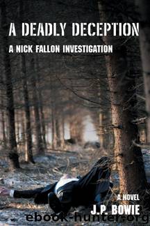 J.P. Bowie - Nick Fallon Investigation 2 - A Deadly Deception by J.P. Bowie