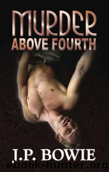 J.P. Bowie - Nick Fallon Investigation 3 - Murder Above Fourth by J.P. Bowie