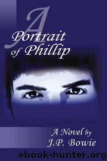 J.P. Bowie - Portrait 1 - A Portrait of Phillip by J.P. Bowie