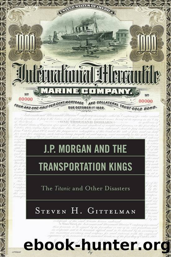 J.P. Morgan and the Transportation Kings by Steven H. Gittelman