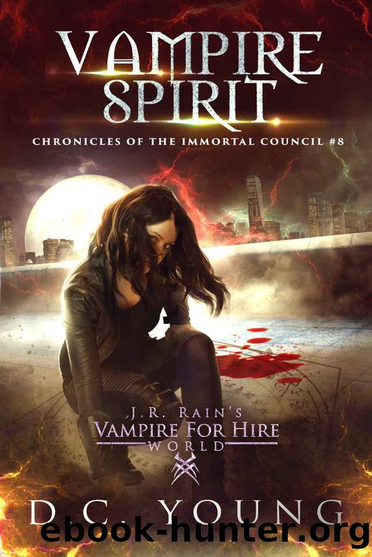 J.R. Rain's Vampire for Hire World: Vampire Spirit (The Chronicles of the Immortal Council Book 8) by D.C. Young