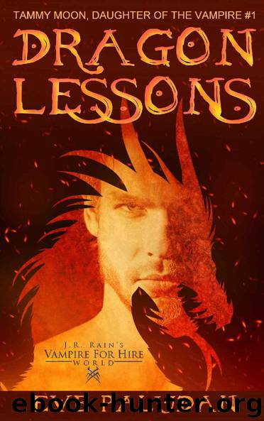 J.R. Rains Vampire for Hire World_Dragon Lessons by Eve Paludan