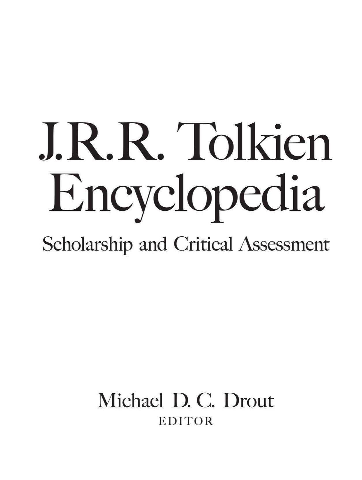J.R.R. Tolkien Encyclopedia: Scholarship and Critical Assessment by Michael D.C. Drout