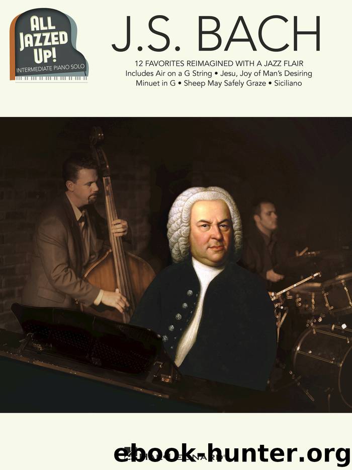 J.S. Bach - All Jazzed Up! by Johann Sebastian Bach