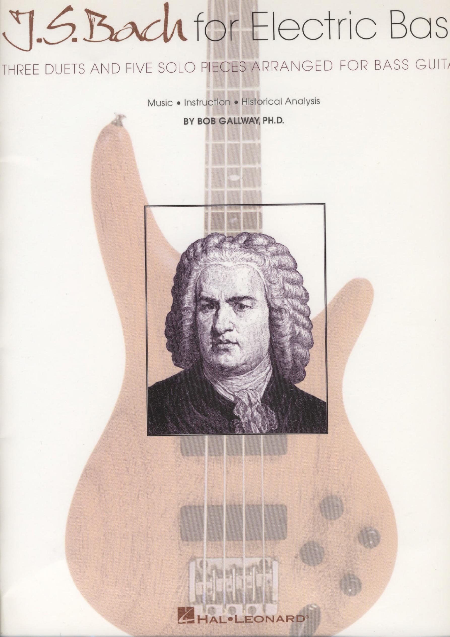 J.S. Bach for Electric Bass: Three Duets and Five Solo Pieces Arranged for Bass Guitar by coll