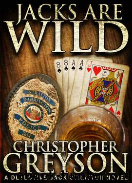 JACKS ARE WILD: Detective Jack Stratton Mystery Series by Christopher Greyson
