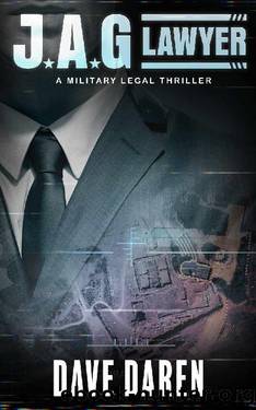 JAG Lawyer: A Military Legal Thriller by Dave Daren