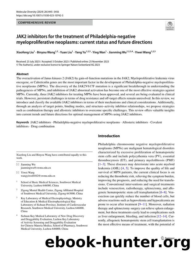 JAK2 inhibitors for the treatment of Philadelphia-negative myeloproliferative neoplasms: current status and future directions by Xiaofeng Liu & Binyou Wang & Yuan Liu & Yang Yu & Ying Wan & Jianming Wu & Yiwei Wang