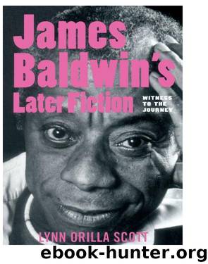 JAMES BALDWIN'S LATER FICTION by SCOTT LYNN O