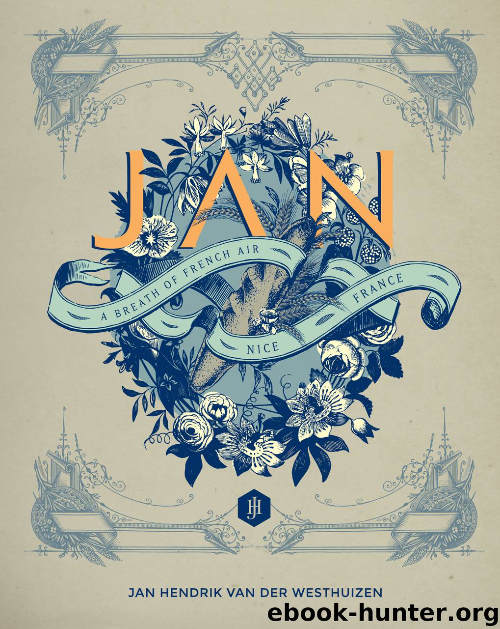 JAN – a Breath of French Air by Jan Hendrik van der Westhuizen