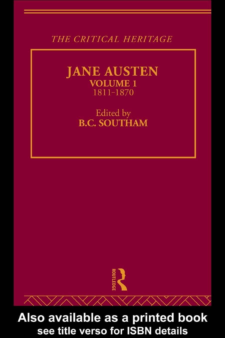 JANE AUSTEN: THE CRITICAL HERITAGE, VOLUME 1, 1811-1870 by B.C.SOUTHAM (edt)