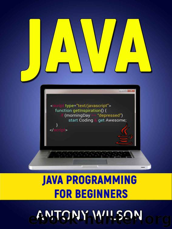 JAVASCRIPT: Programming for beginners( for dummies,step-by-step,tips,apps) by Antony Wilson