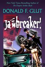 JAWBREAKER! - by Donald F. Glut