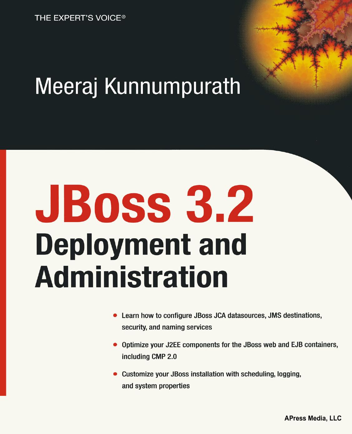 JBoss 3.2 Deployment and Administration by Meeraj Kunnumpurath (auth.)